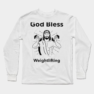 God Bless Weightlifting Long Sleeve T-Shirt